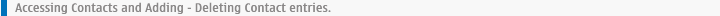 Accessing Contacts and Adding - Deleting Contact entries.