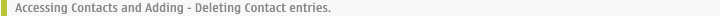 Accessing Contacts and Adding - Deleting Contact entries.